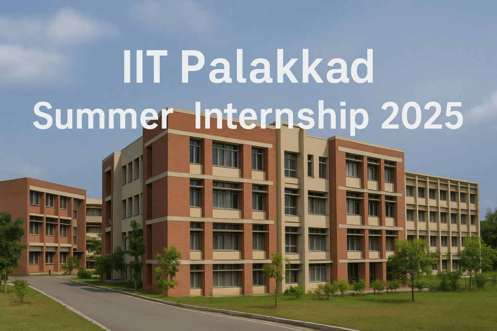 IIT Palakkad Summer Internship 2025