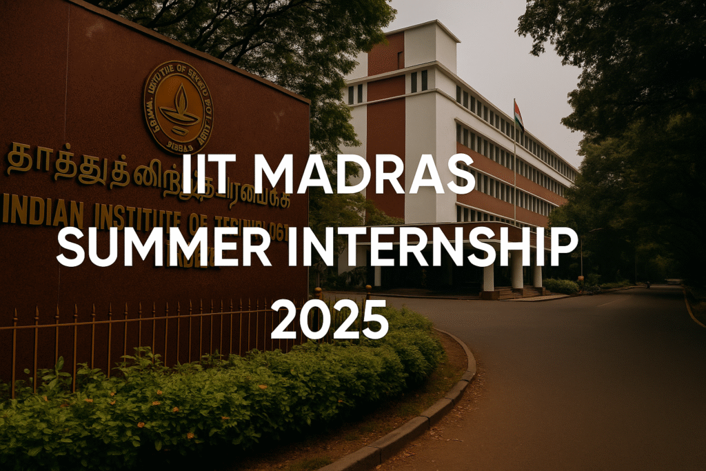 IIT Madras Summer internship 2026