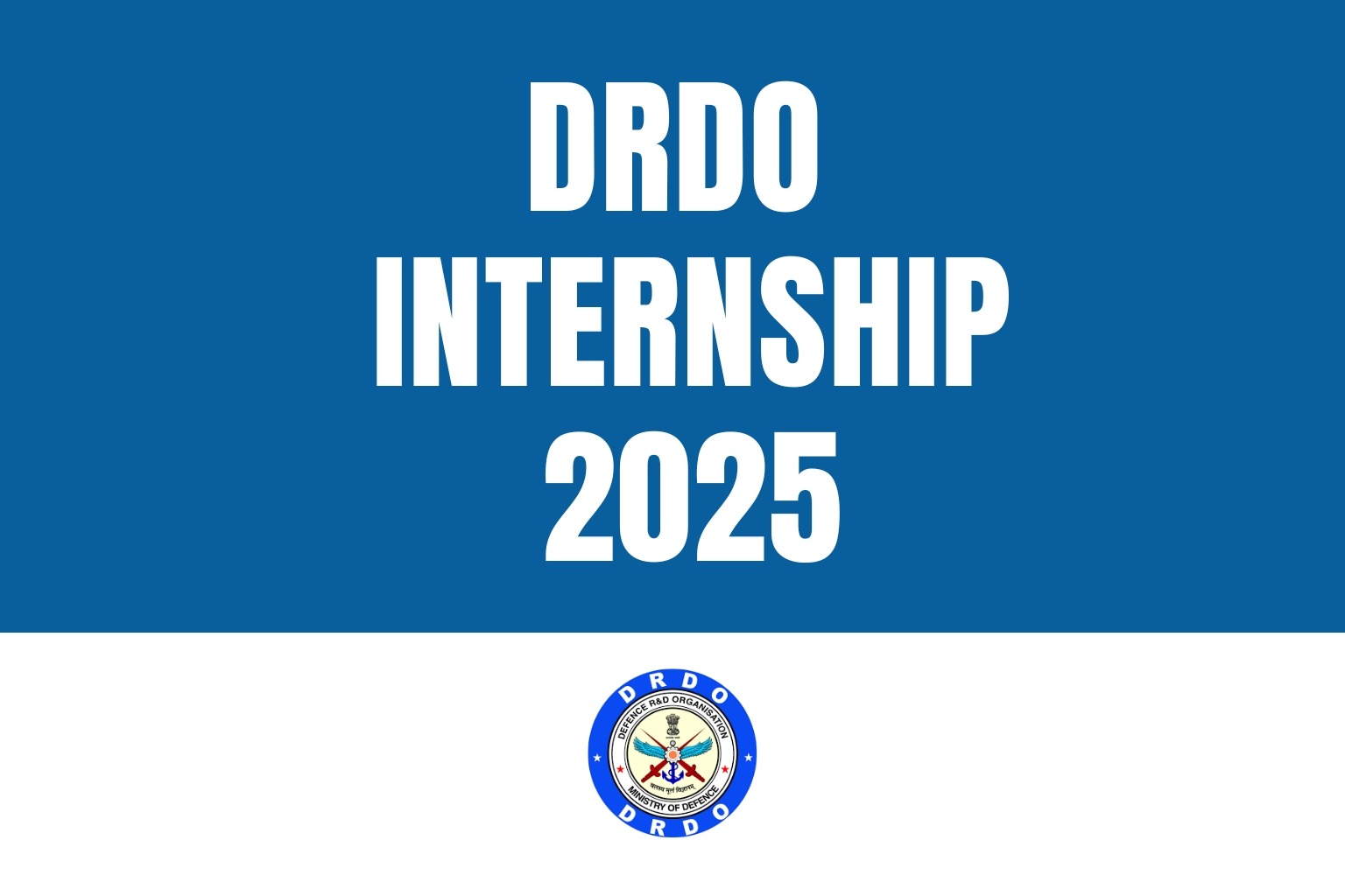 DRDO Internship 2025 – Stipend, Eligibility, Application Form
