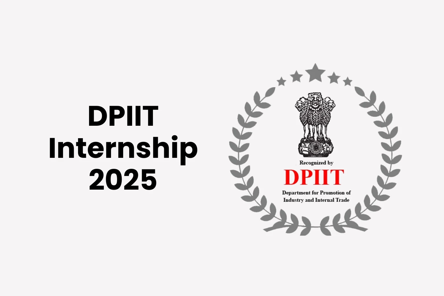 DPIIT Internship 2025 – Eligibility, Apply Online, Certificate & Status